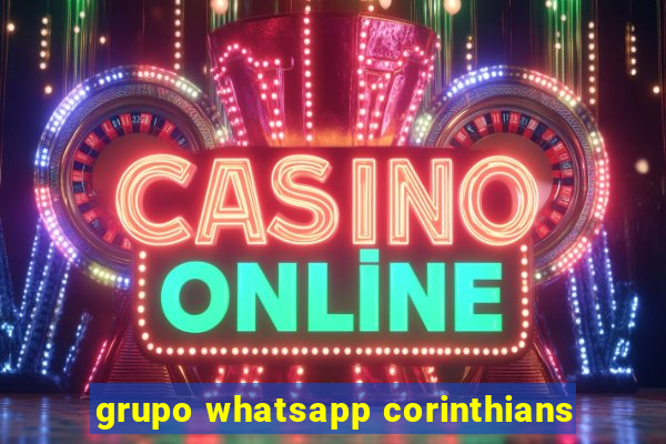 grupo whatsapp corinthians